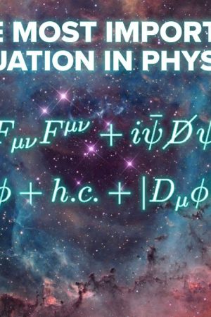 The Equation That Explains (Nearly) Everything!