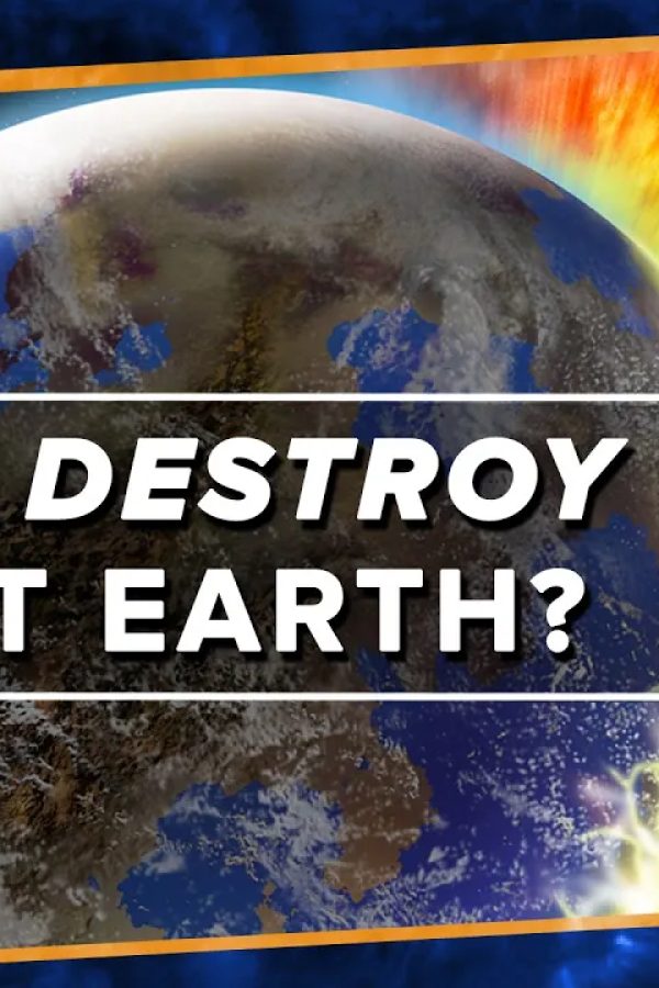 What Will Destroy Planet Earth?